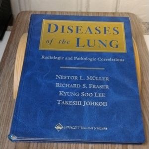 DISEASES OF THE LUNG: RADIOLOGIC AND PATHOLOGIC By Richard S. Fraser & Kyung Soo